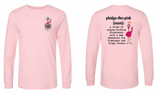 Pledge the Pink Definition Long Sleeve Shirt